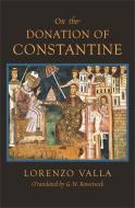 On the Donation of Constantine di Lorenzo Valla edito da Harvard University Press
