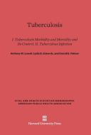 Tuberculosis di Anthony M. Lowell, Lydia B. Edwards, Carroll E. Palmer edito da Harvard University Press