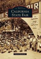 California State Fair di Carson Hendricks edito da ARCADIA PUB (SC)