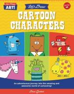 Let's Draw Cartoon Characters: An Adventurous Journey Into the Amazing and Awesome World of Cartooning! di Dave Garbot edito da WALTER FOSTER LIB