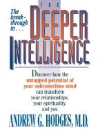 The Deeper Intelligence di Andrew G. Hodges edito da TransitBooks.com