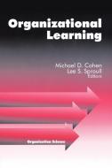 Organizational Learning di Michael D. Cohen edito da SAGE Publications, Inc