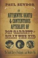 Seydor, P:  The Authentic Death & Contentious Afterlife of P di Paul Seydor edito da Northwestern University Press