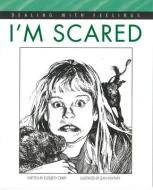 I'm Scared di Elizabeth Crary edito da PARENTING PR INC