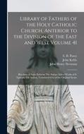 LIBRARY OF FATHERS OF THE HOLY CATHOLIC di E. B. EDWARD PUSEY edito da LIGHTNING SOURCE UK LTD