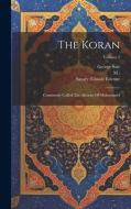 The Koran: Commonly Called The Alcoran Of Mohammed; Volume 2 di George Sale, M. ). edito da LEGARE STREET PR