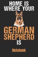 Home Is Where Your German Shepherd Is Notebook: 6x9in 120 Blank Dot Grid Pages Proud Dog Alsatian Mom Dad Journal di Artee's Dog Friend Journal edito da INDEPENDENTLY PUBLISHED