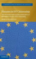 Fissures In Eu Citizenship di Martin Steinfeld edito da Cambridge University Press