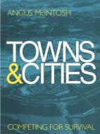 Towns and Cities di Angus McIntosh edito da Taylor & Francis Ltd