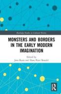 Monsters and Borders in the Early Modern Imagination edito da Taylor & Francis Ltd