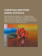 Christian Brother Irish Schools: Iona di Books Llc edito da Books LLC, Wiki Series