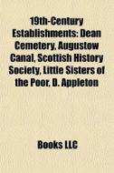 19th-century Establishments: Dean Cemete di Books Llc edito da Books LLC, Wiki Series