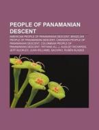 People Of Panamanian Descent: American People Of Panamanian Descent, Brazilian People Of Panamanian Descent di Source Wikipedia edito da Books Llc, Wiki Series