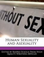 Human Sexuality and Asexuality di Beatriz Scaglia edito da PERSPICACIOUS PR