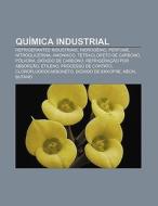 Qu Mica Industrial: Refrigerantes Indust di Fonte Wikipedia edito da Books LLC, Wiki Series