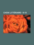 Choix Litteraire (9-10) di Livres Groupe edito da General Books Llc