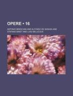 Opere (16) di Antonio Bresciani edito da General Books Llc