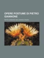 Opere Postume Di Pietro Giannone (2) di Pietro Giannone edito da General Books Llc