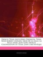 French Texas, Including: Navasota, Texas di Hephaestus Books edito da Hephaestus Books