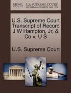 U.s. Supreme Court Transcript Of Record J W Hampton, Jr, & Co V. U S edito da Gale Ecco, U.s. Supreme Court Records