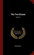 The Two Dianas; Volume 3 di Anonymous edito da CHIZINE PUBN