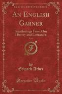 An English Garner, Vol. 3 di Professor Edward Arber edito da Forgotten Books
