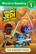 World of Reading: Star Wars: Young Jedi Adventures: The Harvest Feast di Lucasfilm Press edito da DISNEY PR