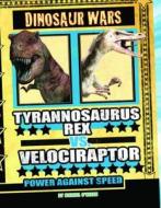 Tyrannosaurus Rex vs Velociraptor di Michael O'Hearn edito da Capstone Global Library Ltd