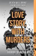 Love Story, With Murders di Harry Bingham edito da Orion Publishing Co