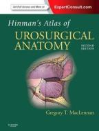 Hinman's Atlas of Urosurgical Anatomy di Greg T. MacLennan edito da SAUNDERS W B CO