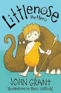 Littlenose The Hero di John Grant edito da Simon & Schuster