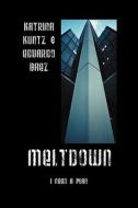 Meltdown di Katrina Kuntz, Eduardo Baez edito da Outskirts Press