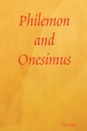 Philemon and Onesimus di Paul Stepp edito da Lulu.com