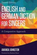 English and German Diction for Singers di Johnston edito da R&L
