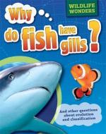 Wildlife Wonders: Why Do Fish Have Gills? di Pat Jacobs edito da Hachette Children's Group