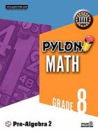 Pylon Math Grade 8 di Pylon Education edito da Iuniverse