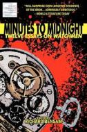 Minutes to Midnight: Twelve Essays on Watchmen di Richard Bensam, Julian Darius, Timothy Callahan edito da Createspace