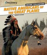 Native Americans of the Great Plains di Meredith Costain edito da PowerKids Press