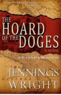 The Hoard of the Doges di Jennings Wright edito da Createspace