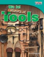Hit It! History of Tools (Library Bound) (Fluent Plus) di Dona Herweck Rice edito da TEACHER CREATED MATERIALS