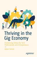 Thriving in the Gig Economy di Adam Sinicki edito da APRESS L.P.