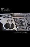 El Combate de La Tapera di Eduardo Acevedo Diaz edito da Createspace