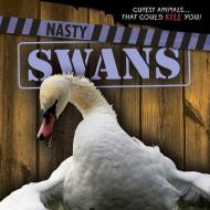 Nasty Swans di Rosie Banks edito da GARETH STEVENS INC