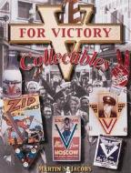 V for Victory Collectibles di Frank Ariana, Martin S. Jacobs edito da Pictorial Histories Publishing Company