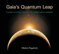 Gaia's Quantum Leap di Marko Pogacnik edito da SteinerBooks, Inc