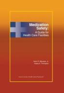 Medication Safety di Henri R. Manasse edito da ASHP - American Society of Health-System Pharmacists
