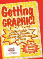 Getting Graphic! di Michele Gorman edito da Linworth Publishing