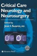 Critical Care Neurology And Neurosurgery edito da Humana Press Inc.