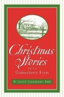 Christmas Stories from Gainesberry Farm di W. Scott Lineberry edito da XULON PR