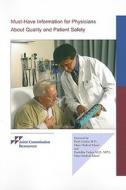 Must-Have Information for Physicians about Quality & Patient Safety edito da Joint Commission Resources
